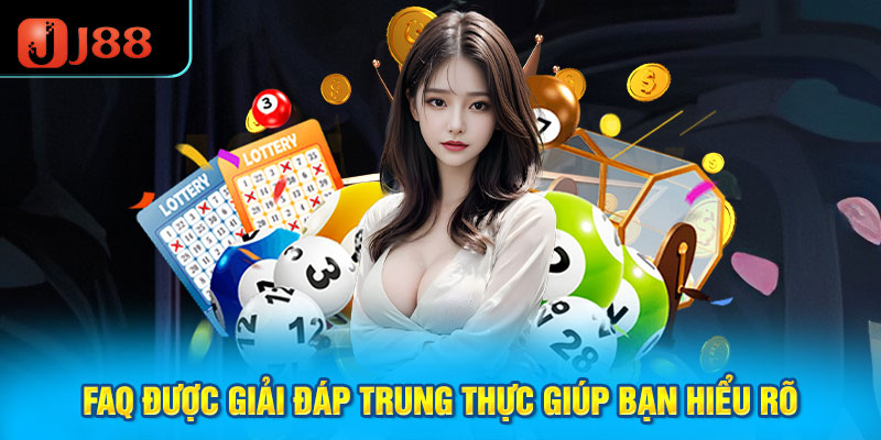 FAQ được giải đáp trung thực giúp bạn hiểu rõ